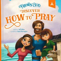Friends with God Discover How to Pray (HB)