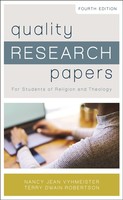 Quality Research Papers, 4th Ed.: For Students of Religion and Theology (Special) (ƮĿ)
