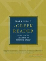 Greek Reader: Companion to A Primer of Biblical Greek (Hardcover)