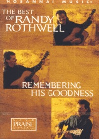 The Best of Randy Rothwell - Remembering His Goodness (Tape)