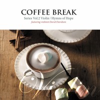 Coffee Break Vol.2 Violin - Hymns of Hope (Featuring.David Davidson) (CD)