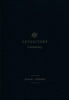 ESV Expository Commentary, Vol. 10: Romans-Galatians (Hardcover)