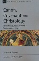 NSBT: Canon, Covenant and Christology: Rethinking Jesus and the Scriptures of Israel (소프트커버)