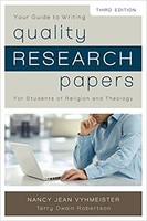Quality Research Papers, 3d Ed.: For Students of Religion and Theology (Special)