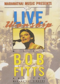 Bob Fitts  - Live Worship (Tape)