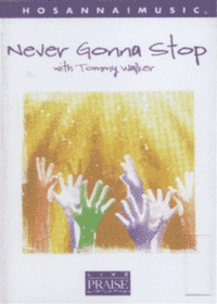 Never Gonna Stop with Tommy Walker (Tape)