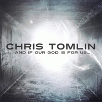 Chris Tomlin - And If Our God Is For Us (CD)
