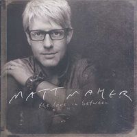 MATT  MAHER - The love in between(CD)
