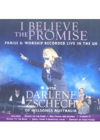 I Believe the Promise - Live Worship with Darlene Zschech (Video CD)