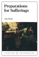 Puritan Paperbacks: Preparations for Sufferings (Paperback)