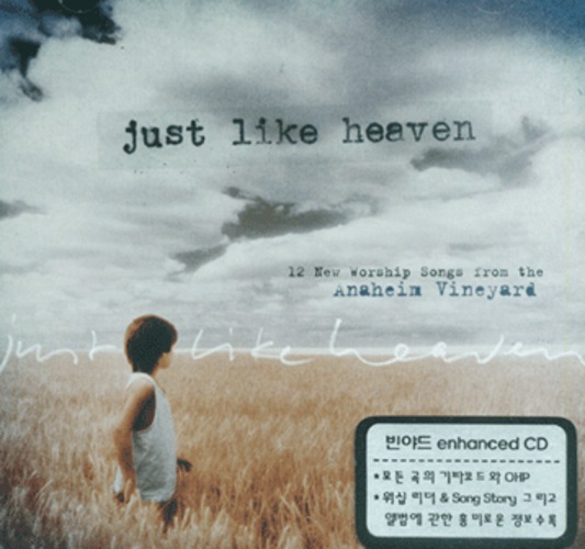 Just Like Heaven : 12 New Worship Songs from the Anaheim Vineyard(CD)