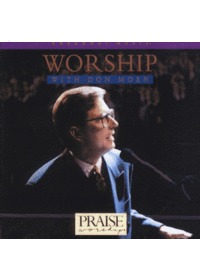 Praise  Worship - Worship With Don Moen (CD)