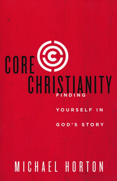 Finding Yourself in Gods Story (Paperback) | 갓피플몰 Core Christianity: Finding Yourself in Gods Story (Paperback) [갓피플몰]