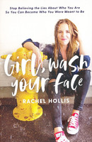 Girl, Wash Your Face: Stop Believing the Lies about Who You Are So You Can Become Who You Were Meant to Be (HB)