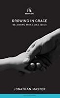 Growing in Grace: Becoming More Like Jesus (Mini Guides) (Paperback)