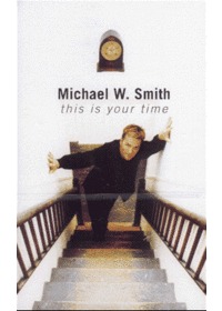 Michael.W.Smith Ŭ W.̽ - This is Your Time (Tape)