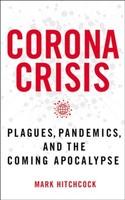 Corona Crisis: Plagues, Pandemics, and the Coming Apocalypse (소프트커버)