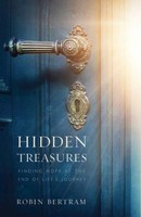 Hidden Treasures: Finding Hope at the End of Life`s Journey (PB)
