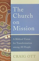 Church on Mission: A Biblical Vision for Transformation Among All People (PB)