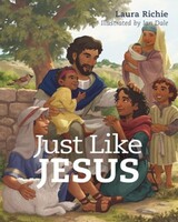 Just Like Jesus (Bible Storybook Series) Board book