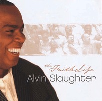 Alvin Slaughter - The Faith Life(CD)