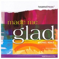 MICHAEL NEALE  - Made me Glad (CD)