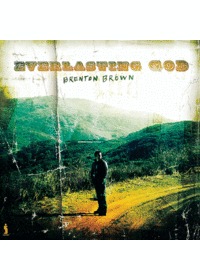 Brenton Brown - Everlasting God (CD)