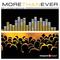 More Than Ever - Live From The Rockies (CD)