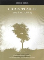 CHRIS TOMLIN - SEE THE MORNING - Special Edition (Ǻ)