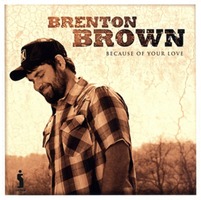 Brenton Brown - Because Of Your Love (CD)
