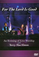 Terry MacAlmon - For The Lord Is Good (DVD)