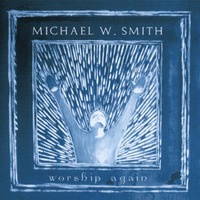 Michael W.Smith - Worship Again (CD)