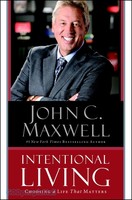 Intentional Living: Choosing a Life That Matters (HB)