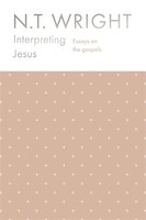 Interpreting Jesus: Essays on the Gospels (Collected Essays of N. T. Wright. 02) (양장본)