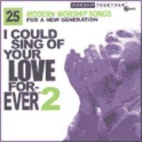 I could Sing of Your Love Forever 2 -   Ʈ 25 (2CD)