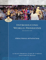 Introducing World Missions, 2d Ed.: A Biblical, Historical, and Practical Survey (Paperback-ƮĿ)