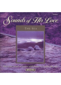 Sounds of His Love - The Sea (CD)
