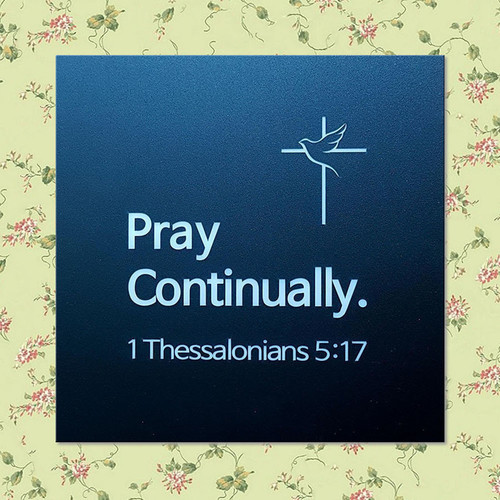 Pray Continually (쉬지말고 기도하라)