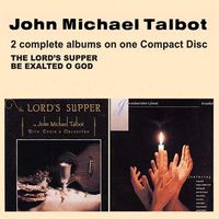 John Michael Talbot-The Lords Supper  Be Exalted(CD)