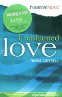 Unashamed Love - TRAVIS COTTRELL (Tape)