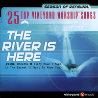 25 Top Vineyard Worship Songs - The River Is Here (2CD)