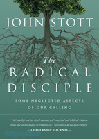 The Radical Disciple: Some Neglected Aspects of Our Calling (PB)