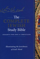 Complete Jewish Study Bible: Insights for Jews and Christians Illuminating the Jewishness of Gods Word (Hardcover)