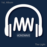 MONOWAVE 1st. - The Light (CD)