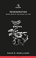 Regeneration: Made New by the Spirit of God (Mini Guides) (Paperback)