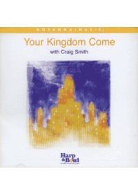 Your Kingdom Come with Craig Smith (CD)