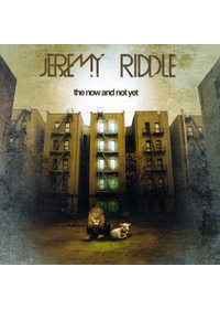 Jeremy Riddle - The Now And Not Yet(CD)