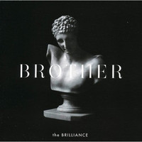 The Brilliance - Brother (CD)