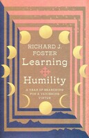 Learning Humility: A Year of Searching for a Vanishing Virtue (Hardcover)