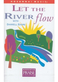Let The River Flow with Darrell Evans (Tape)